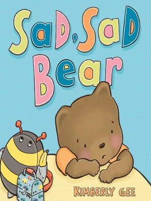 cover image of Sad, Sad Bear